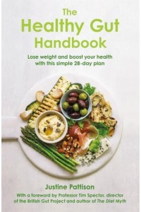 The Healthy Gut Handbook Lose Weight and Boost Your Health With This Simple 28-Day Plan