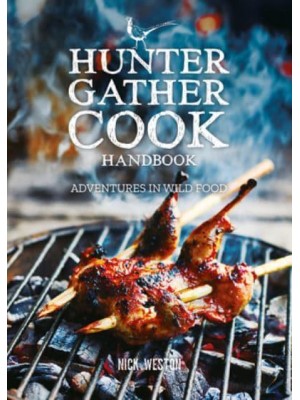 Hunter Gather Cook Handbook Adventures in Wild Food