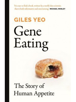Gene Eating The Story of Human Appetite