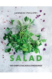 Salad 100 Recipes for Simple Salads & Dressings