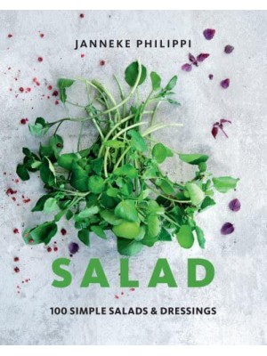 Salad 100 Recipes for Simple Salads & Dressings