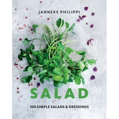 Salad 100 Recipes for Simple Salads & Dressings