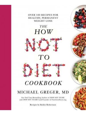 The How Not to Diet Cookbook