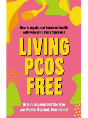 Living PCOS Free How to Regain Your Hormonal Health With Polycystic Ovarian Syndrome