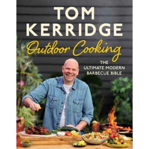 Outdoor Cooking The Ultimate Modern Barbecue Bible