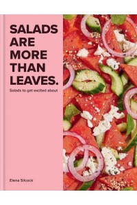 Salads Are More Than Leaves Salads to Get Excited About