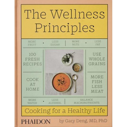 The Wellness Principles Cooking for a Healthy Life