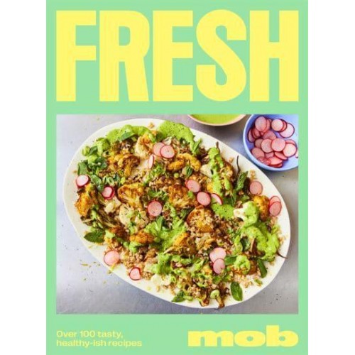 Fresh Over 100 Tasty, Healthy-Ish Recipes