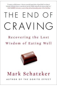 The End of Craving Recovering the Lost Wisdom of Eating Well