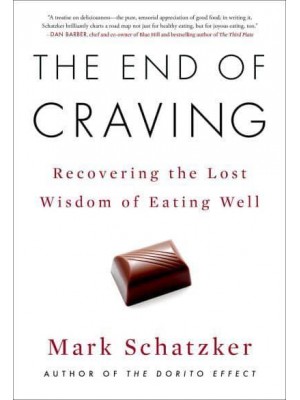 The End of Craving Recovering the Lost Wisdom of Eating Well