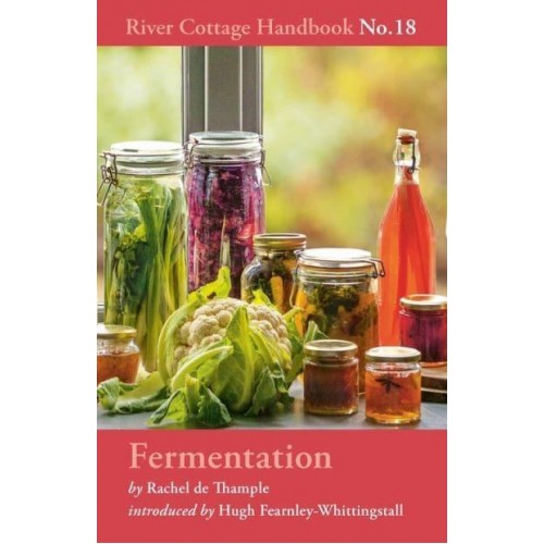 The River Cottage Fermentation Handbook - River Cottage Handbook