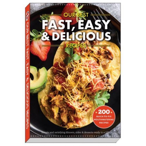 Our Best Fast, Easy & Delicious Recipes - Our Best Recipes