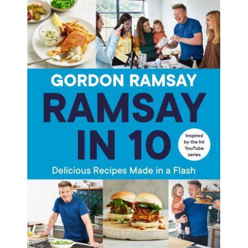 Ramsay in 10 Delicious Recipes Made in a Flash