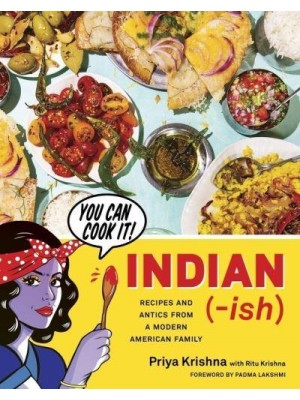 Indian-Ish Recipes and Antics from a Modern American Family