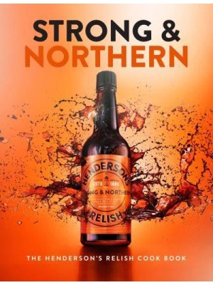 Strong & Northern The Henderson's Relish Cookbook