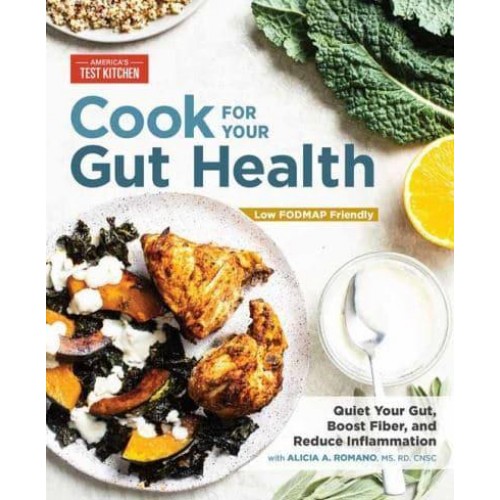 Cook for Your Gut Health Quiet Your Gut, Boost Fiber, and Reduce Inflammation