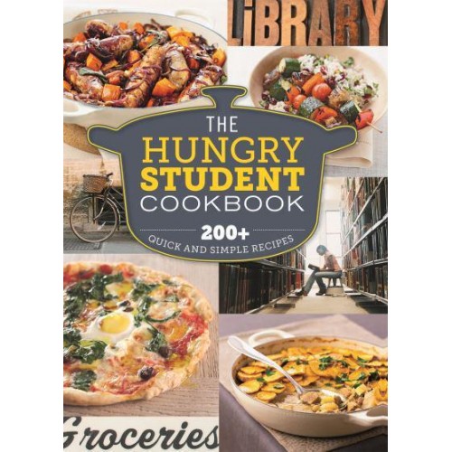 The Hungry Student Cookbook 200+ Quick and Simple Recipes - The Hungry Cookbooks