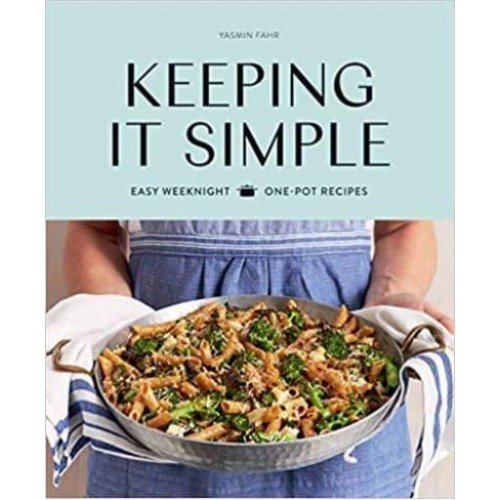 Keeping It Simple Easy Weeknight One-Pot Recipes