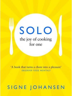 Solo The Joy of Cooking for One