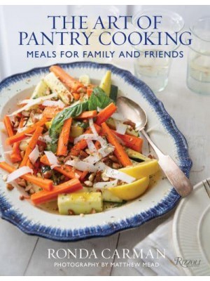 The Art of Pantry Cooking Meals for Family and Friends