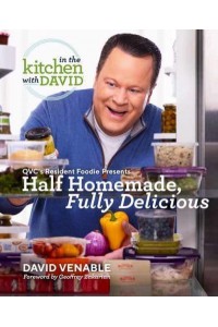 QVC's Resident Foodie Presents Half Homemade, Fully Delicious - In the Kitchen With David