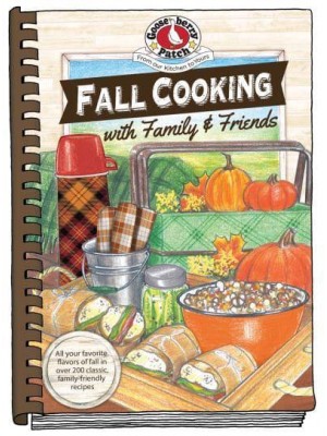 Fall Cooking With Family & Friends - Seasonal Cookbook Collection