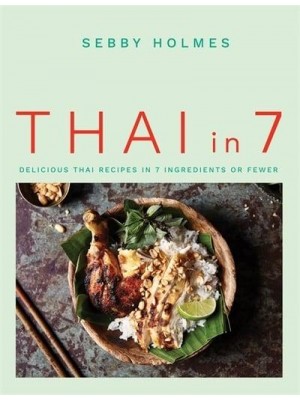 Thai in 7 Delicious Thai Recipes in 7 Ingredients or Fewer