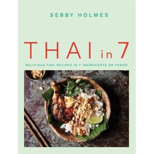Thai in 7 Delicious Thai Recipes in 7 Ingredients or Fewer