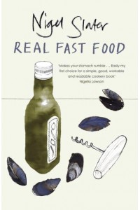 Real Fast Food 350 Recipes Ready-to-Eat in 30 Minutes