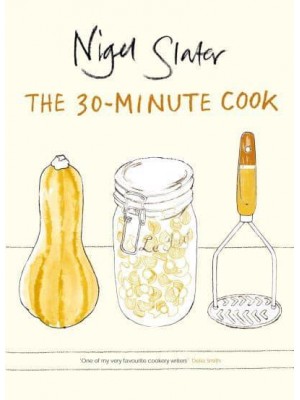 The 30-Minute Cook The Best of the World's Quick Cooking