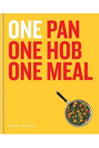 One Pan, One Hob, One Meal