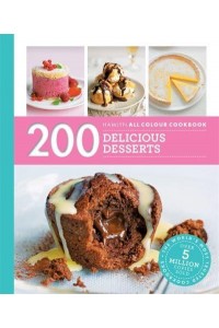 200 Delicious Desserts - Hamlyn All Colour Cookbook