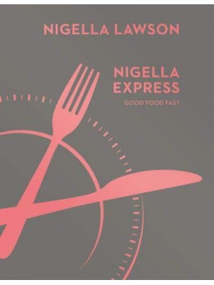 Nigella Express Good Food Fast
