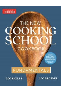 The New Cooking School Cookbook Fundamentals