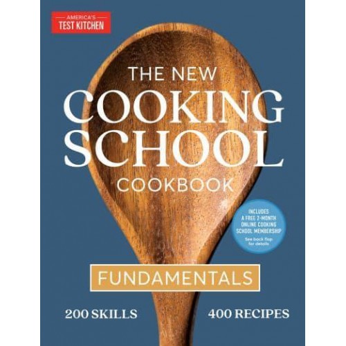 The New Cooking School Cookbook Fundamentals