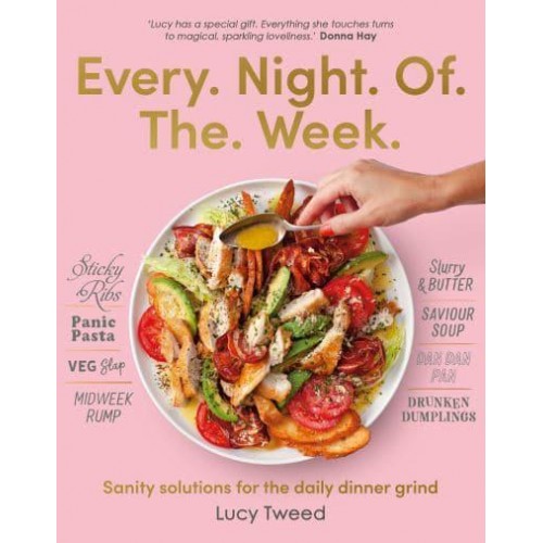 Every Night of the Week Sanity Solutions for the Daily Dinner Grind
