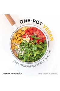 One-Pot Vegan Easy Vegan Meals in Just One Pot