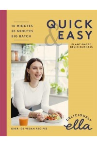 Deliciously Ella Quick & Easy Plant-Based Deliciousness