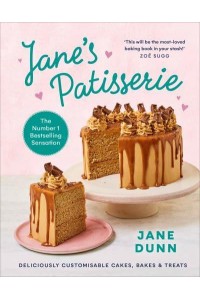 Jane's Patisserie Deliciously Customisable Cakes, Bakes and Treats