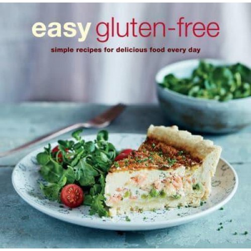 Easy Gluten-Free Simple Recipes for Delicious Food Every Day