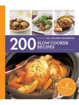 200 Slow Cooker Recipes - Hamlyn All Colour Cookbook