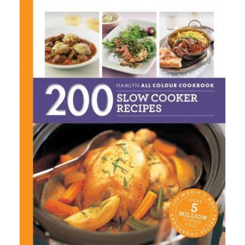 200 Slow Cooker Recipes - Hamlyn All Colour Cookbook