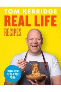 Real Life Recipes Fantastic Fuss-Free Food