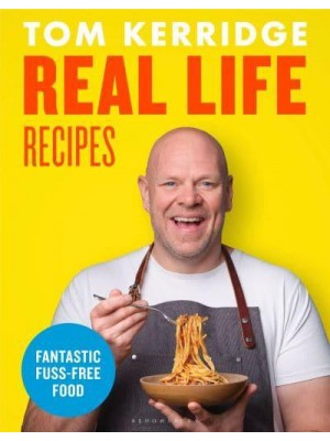 Real Life Recipes Fantastic Fuss-Free Food