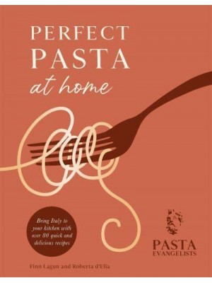 Perfect Pasta at Home