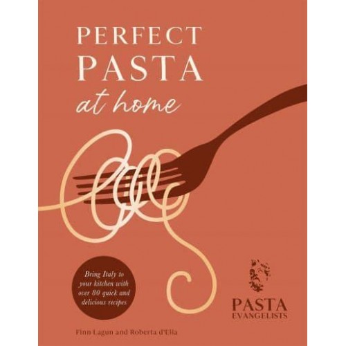 Perfect Pasta at Home