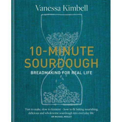 10-Minute Sourdough Breadmaking for Real Life