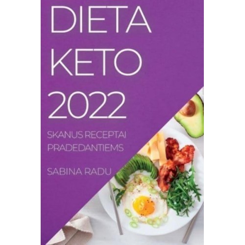 DIETA KETO 2022: MULTE RETETE DELICIOSE PENTRU ÎNCEPUT