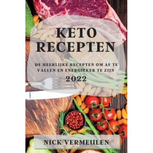 KETO RECEPTEN 2022: DE HEERLIJKE RECEPTEN OM AF TE VALLEN EN ENERGIEKER TE ZIJN