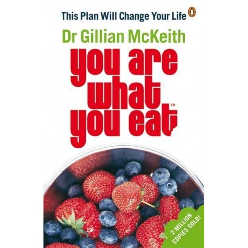 Dr Gillian McKeith's You Are What You Eat This Plan Will Change Your Life - You Are What You Eat